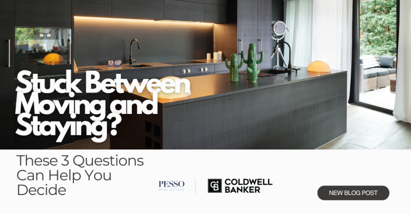 Stuck Between Moving and Staying? These 3 Questions Can Help You Decide